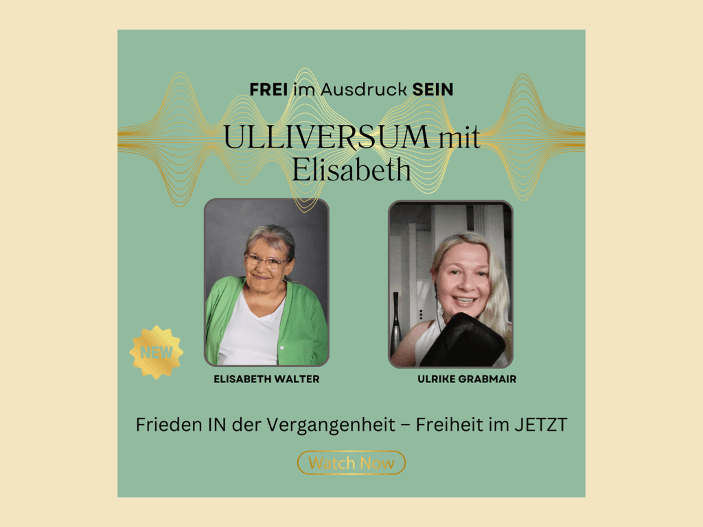 Ulliversum Podcast von Ulrike Grabmair als Gast Elisabeth Walter