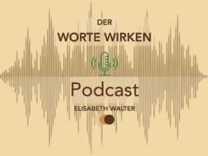 Worte wirken, der Podcast