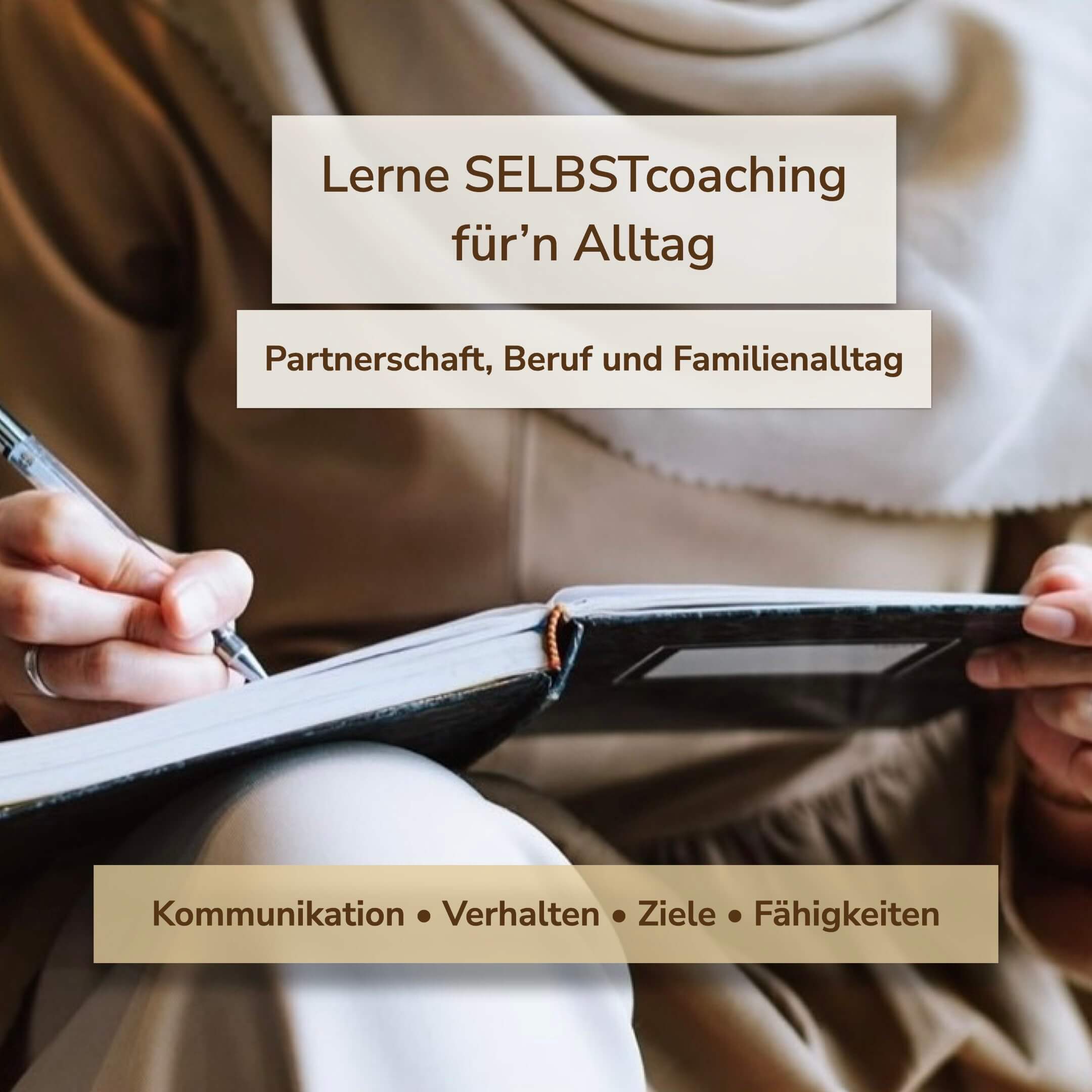 SELBSTcoaching für den Alltag – Partnerschaft - Beruf - Familie
